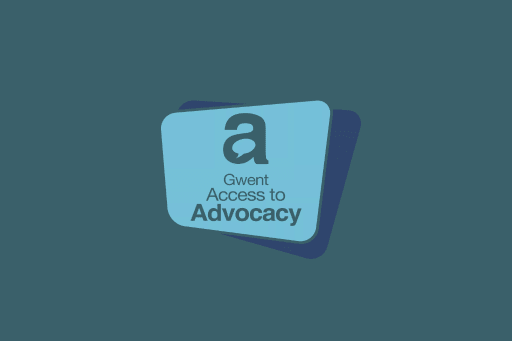 Gwent Access To Advocacy